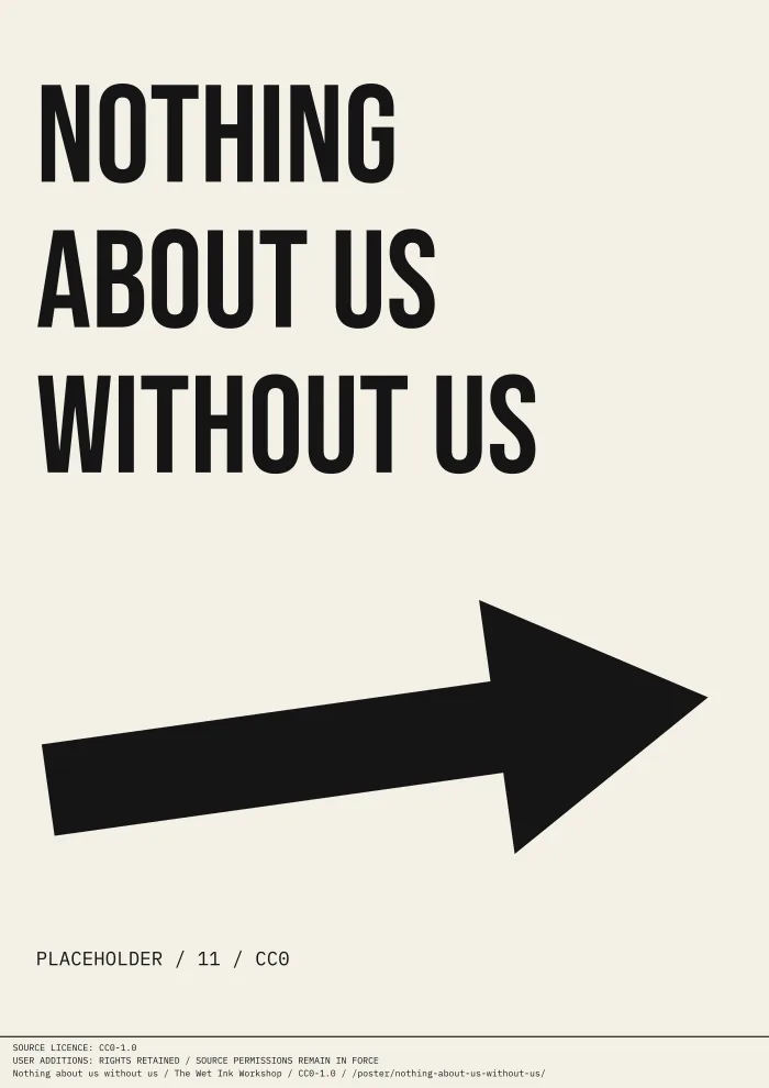 Off-white typographic print reading “NOTHING ABOUT US WITHOUT US”, with an arrow and a clearly marked placeholder credit.